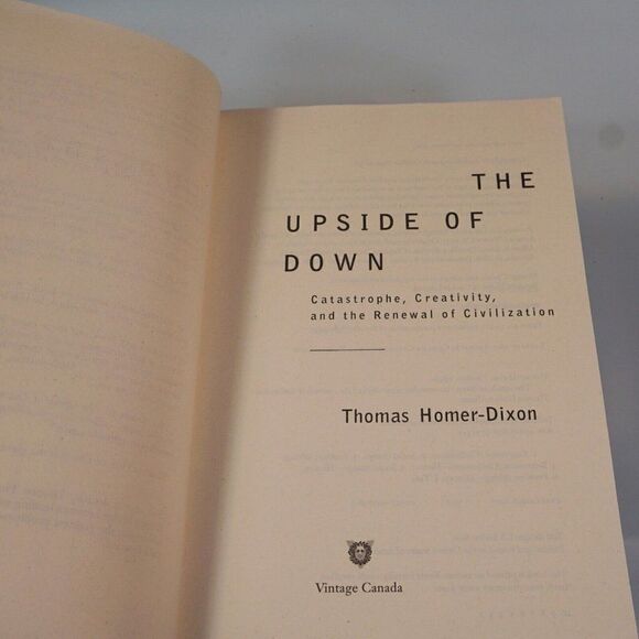 Upside of Down Catastrophe Creativity Renewal By Thomas Homer Dixon 2007 PB - Picture 4 of 10